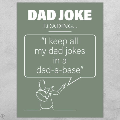 Dad joke loading... Dad-a-base... full color | Plakat