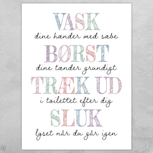 Vask, børst, træk ud & sluk | Plakat