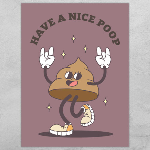 Cartoon - Have a nice poop... full color  | Plakat