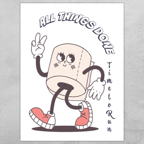 Cartoon - Alle things done, time to run | Plakat