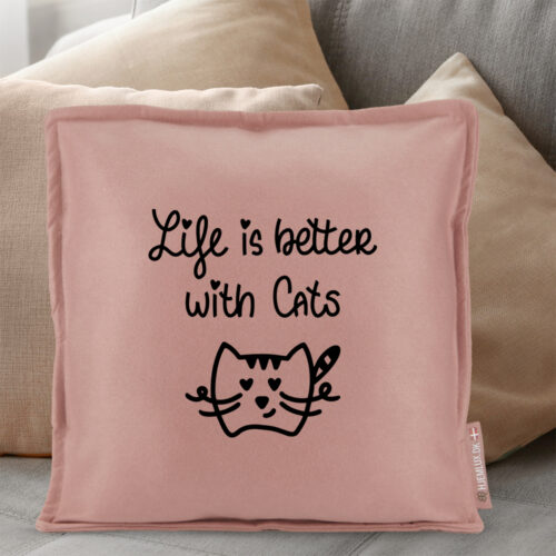 Alternative view of Life is better with cats | Pyntepude i filt