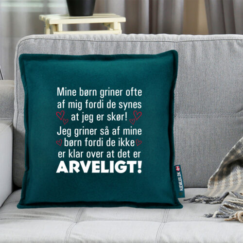 Alternative view of Mine børn griner ofte af mig… | Pyntepude i filt
