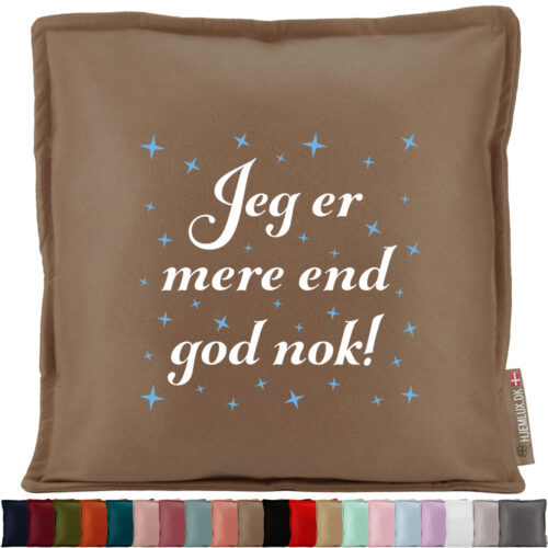 Jeg er mere end god nok! | Pyntepude i filt