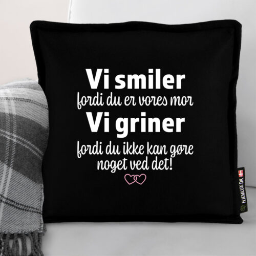 Alternative view of Jeg smiler fordi du er min mor... | Pyntepude i filt