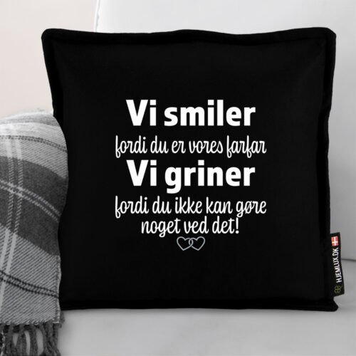 Alternative view of Jeg smiler fordi du er min farfar... | Pyntepude i filt