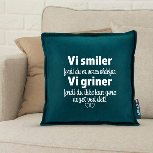 Alternative view of Jeg smiler fordi du er min oldefar... | Pyntepude i filt