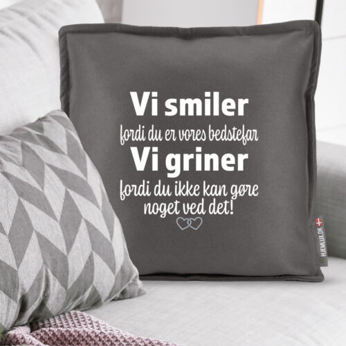 Alternative view of Jeg smiler fordi du er min bedstefar... | Pyntepude i filt