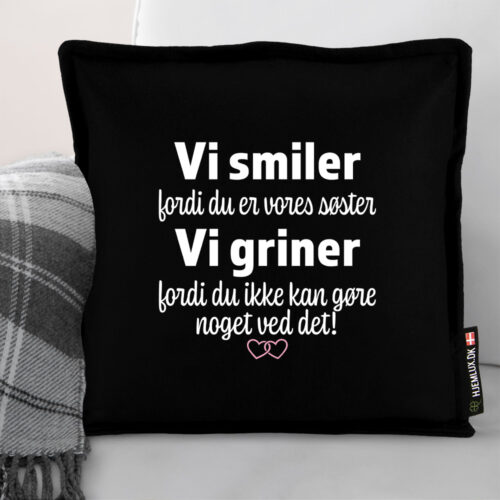 Alternative view of Jeg smiler fordi du er min søster... | Pyntepude i filt