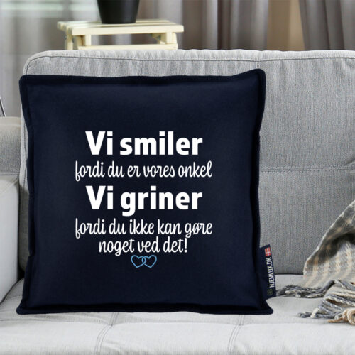 Jeg smiler fordi du er min onkel... | Pyntepude i filt - Image 2