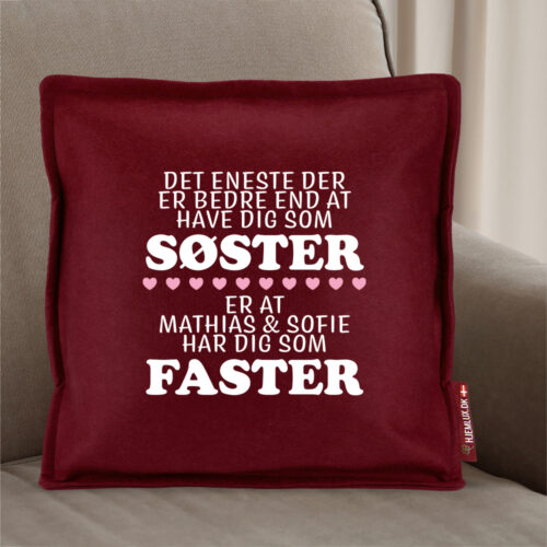 Alternative view of Det eneste der er bedre end... søster/faster | Pyntepude i filt