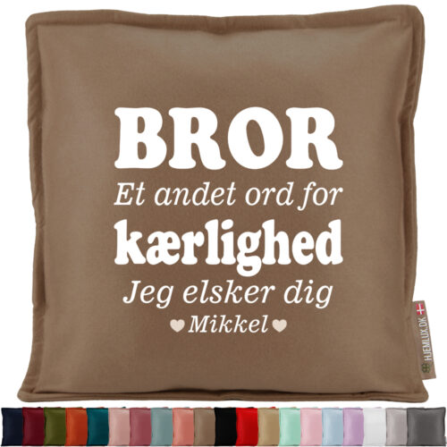 Bror et andet ord for kærlighed... | Pyntepude i filt