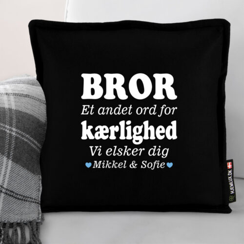 Alternative view of Bror et andet ord for kærlighed... | Pyntepude i filt