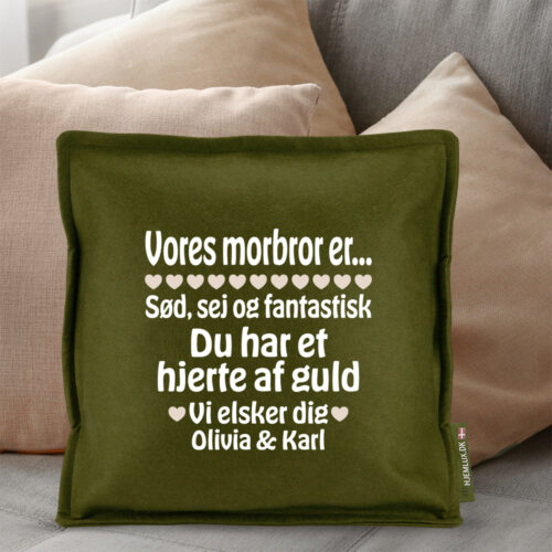 Min morbror er sød, sej og fantastisk... | Pyntepude i filt - Image 2