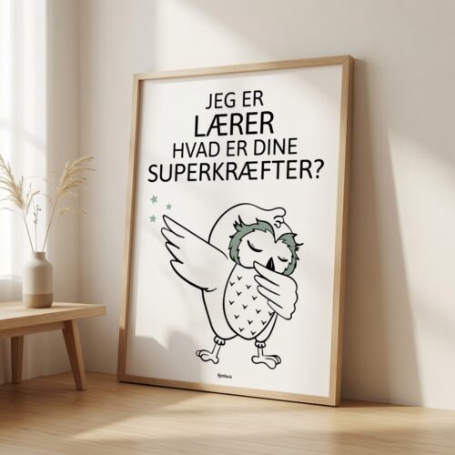 Alternative view of Jeg er lærer, hvad er dine superkræfter? | Plakat