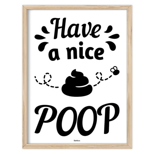 Have a nice poop | Plakat