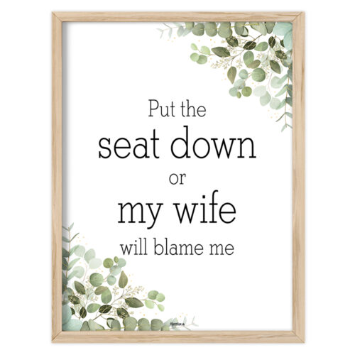 Toilet quotes – Put the seat down… | Plakat