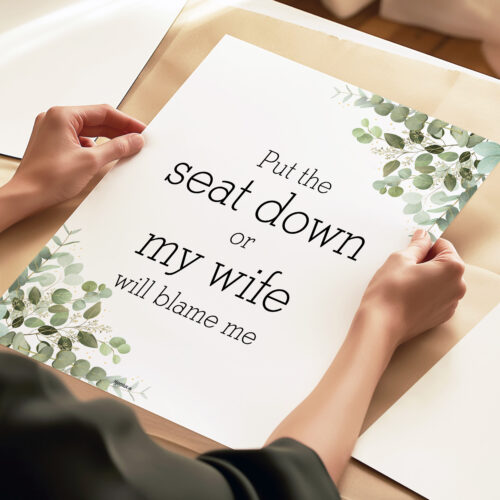 Toilet quotes – Put the seat down… | Plakat - Billede 3