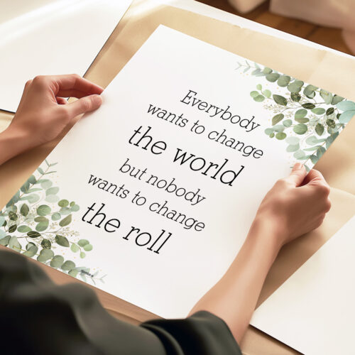 Toilet quotes – Everybody wants to change the world… | Plakat - Billede 3